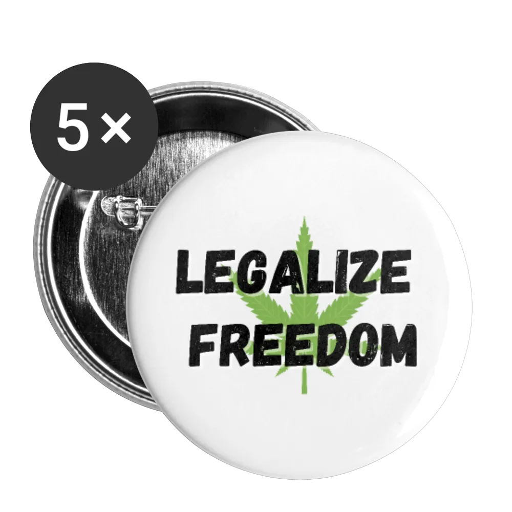 Legalize Freedom Buttons large 2.2'' (5-pack)